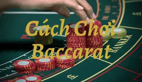 Chiến Thuật Chơi Bài Baccarat Thắng Nhanh Từ Chuyên Gia