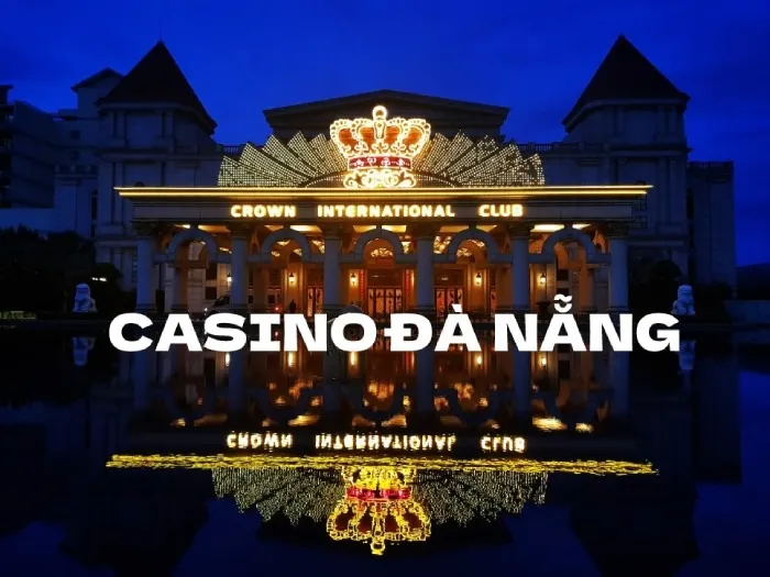 Tổng Quan Casino Đà Nẵng – Thiên Đường Giải Trí Tại Miền Trung